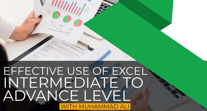 Effective Use of Excel – Intermediate to Advance Level